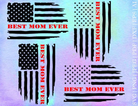 Best Mom Ever Flag SVG: Graphics for Crafts